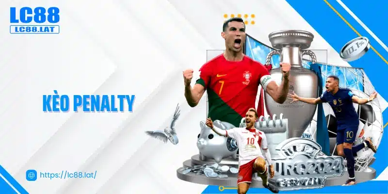Kèo Penalty Là Gì - Cửa Cược Kịch Tính Trong Bóng Đá